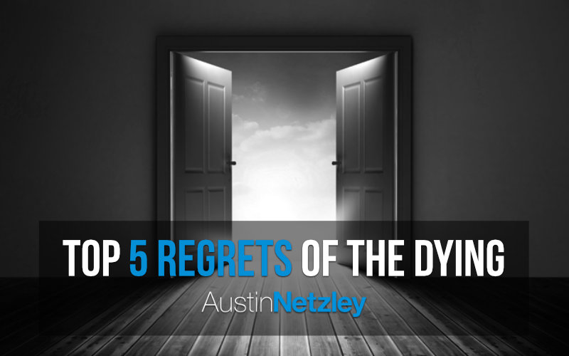 Top 5 Regrets of the Dying