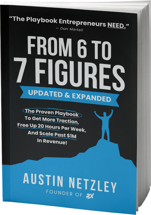 2X Austin Netzley From 6 to 7 Figures Book